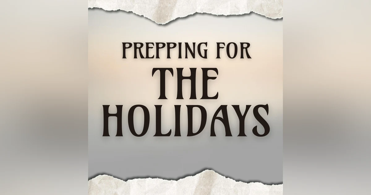Prepping for the Holidays