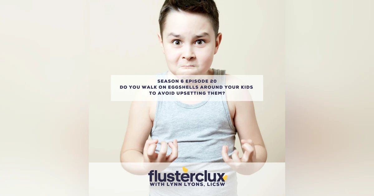Do You Walk On Eggshells Around Your Kids To Avoid Upsetting Them?
