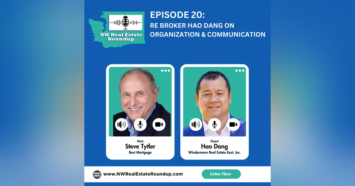 Episode 20: RE Broker Hao Dang on Organization & Communication