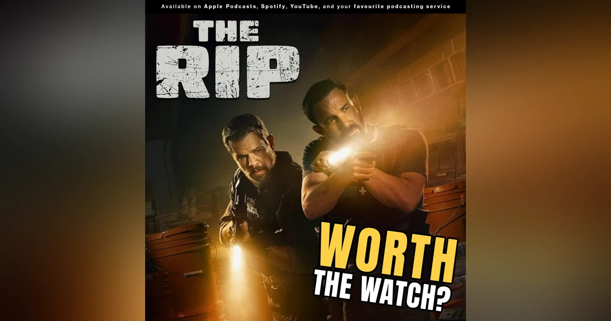 The Geeks Review "The Rip" — Netflix’s Most Brutal Thriller Yet?