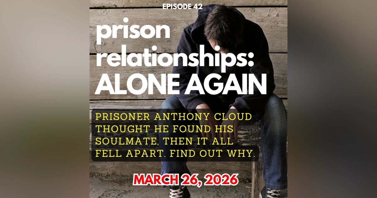 Prison Relationships: Alone Again