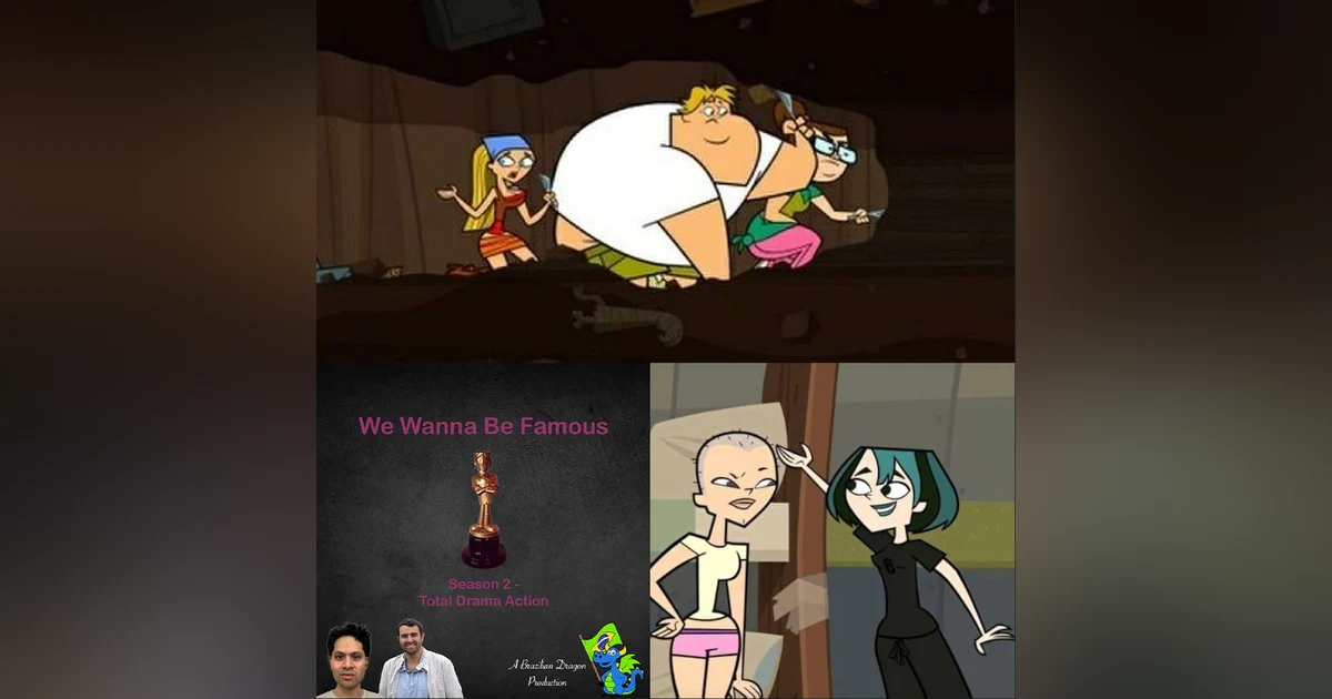 We Wanna Be Famous: Total Drama Action E7
