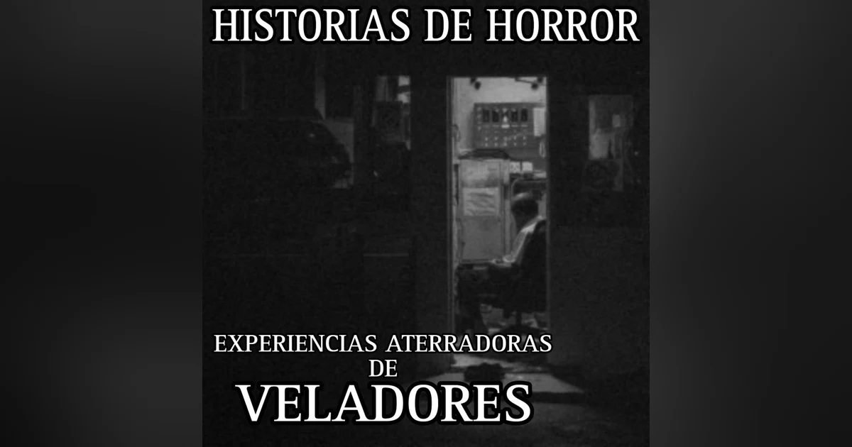 NO DEBO HACER MI RONDIN A LAS 3 AM / MARATON DE RELATOS DE VELADORES (NUEVOS Y RECOPILACION)