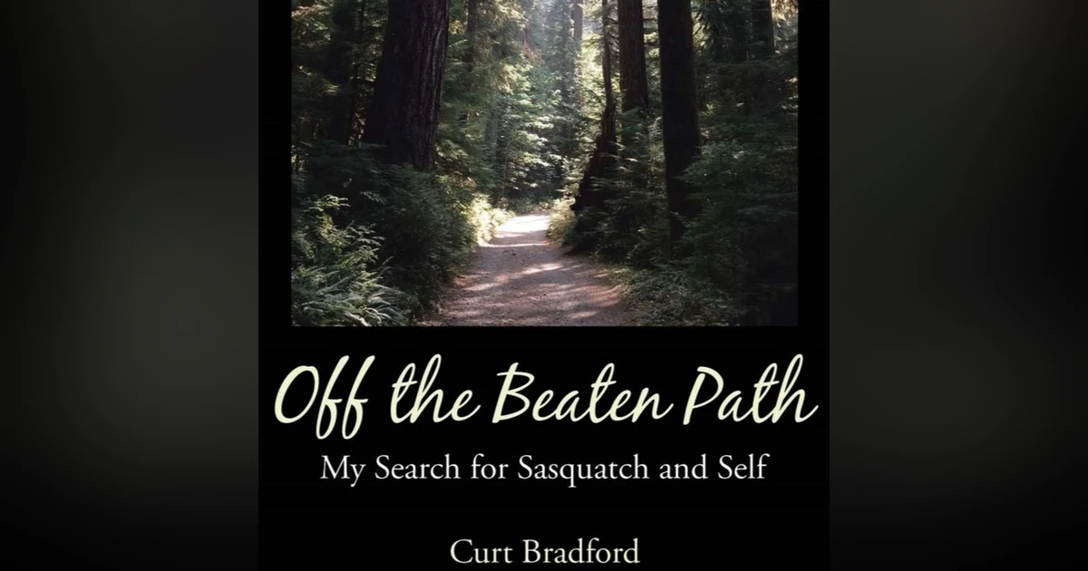Flash Back Episode 2: Author Curt Bradford " Off the Beaten Path, My Search for Sasquatch and Self"
