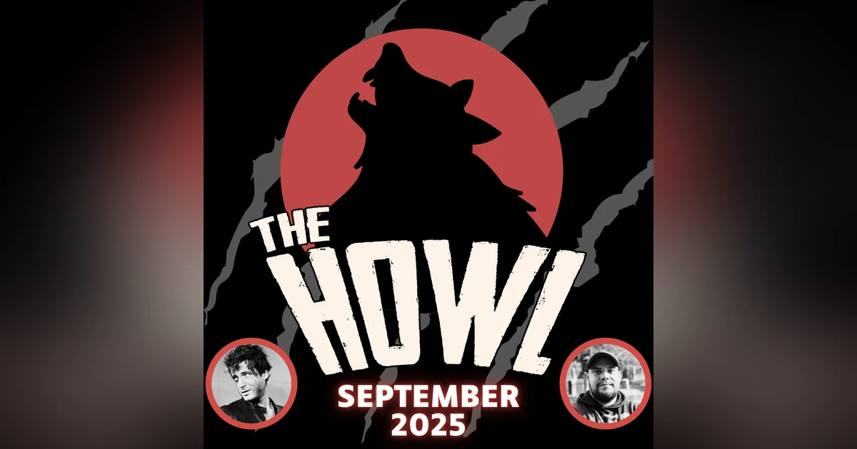 The Howl - Your Past Month's Horror News - September, 2025 featuring Joe Russo