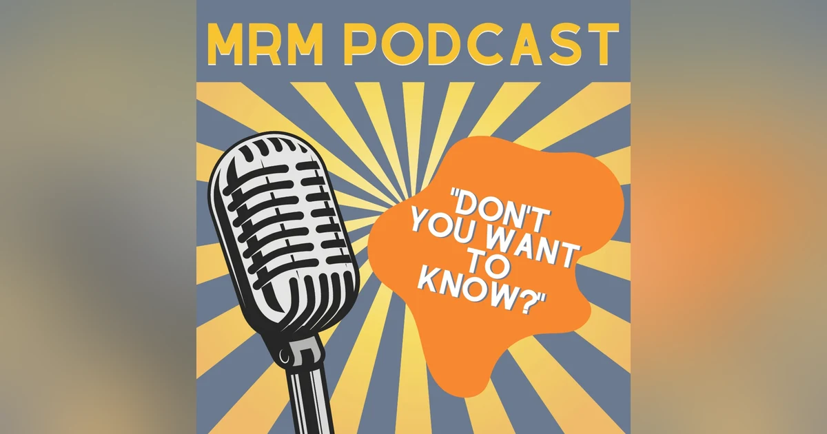 Ep 2 - Don't You Want To Know?