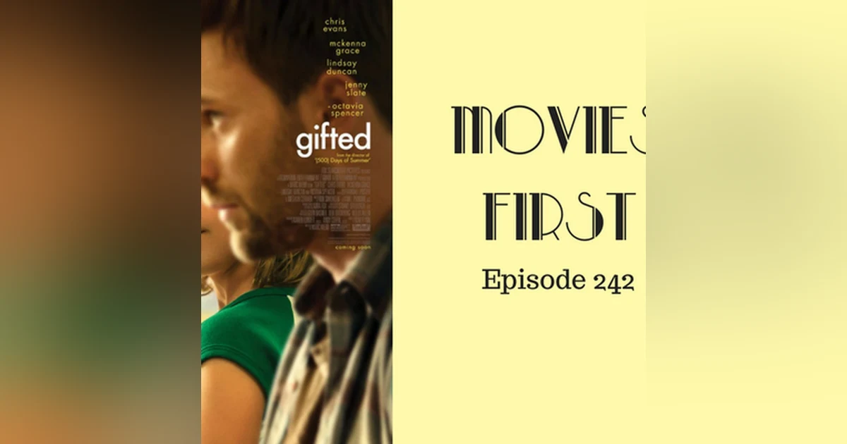 244: Gifted - Movies First with Alex First & Chris Coleman Episode 242