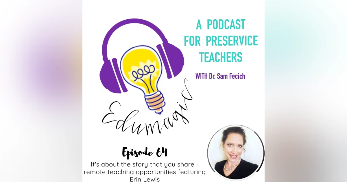 It's about the story that you share: Remote teaching opportunities featuring Erin Lewis E64