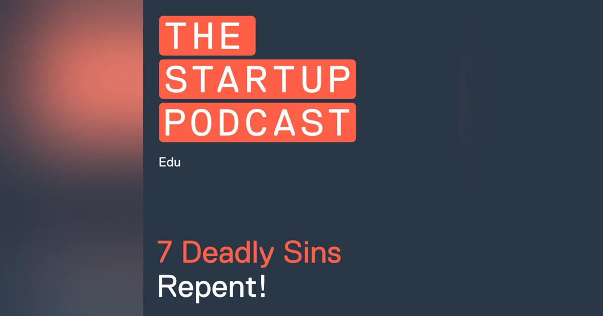 Edu: 7 Deadly Sins of Scaleups and BigCos - Do You Need To Repent?