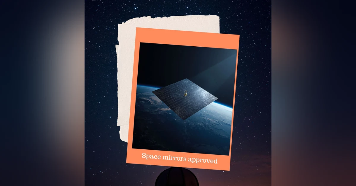 Space Mirrors Spark Controversy, Hidden Space Junk Revealed, and Black Hole Energy Breakthrough