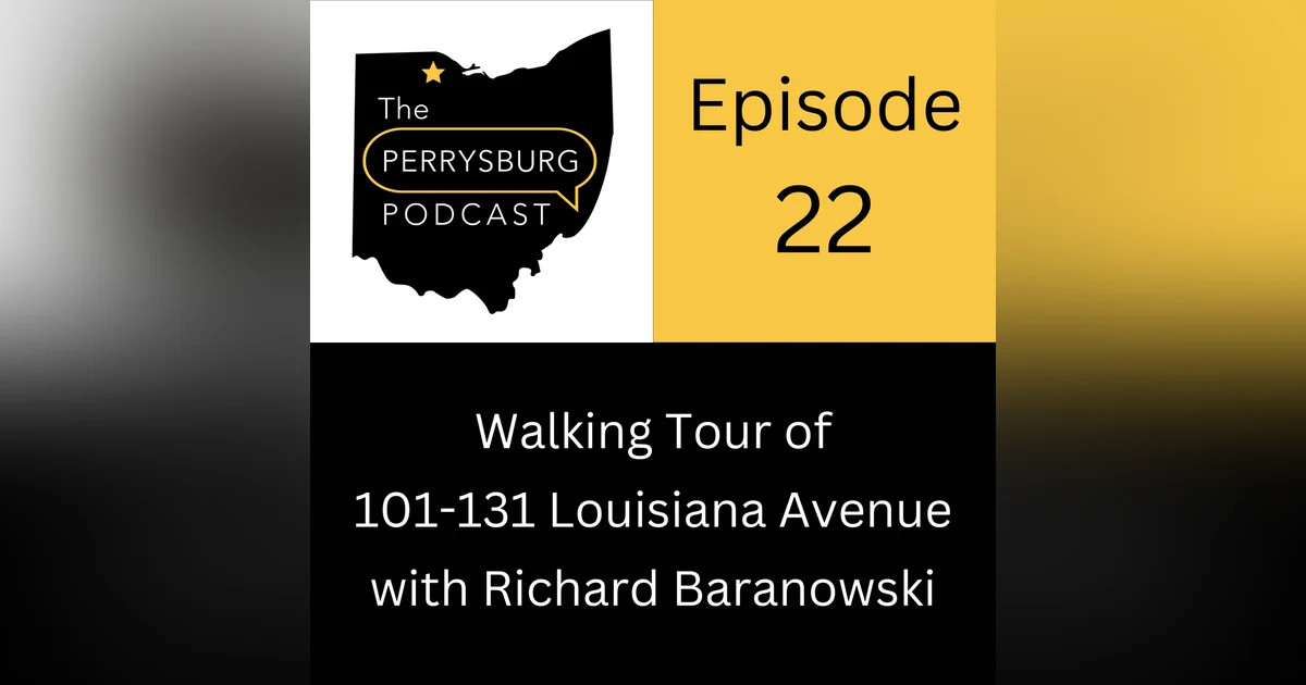 Walking Tour of 101-131 Louisiana Avenue with Perrysburg Historian Richard Baranowski