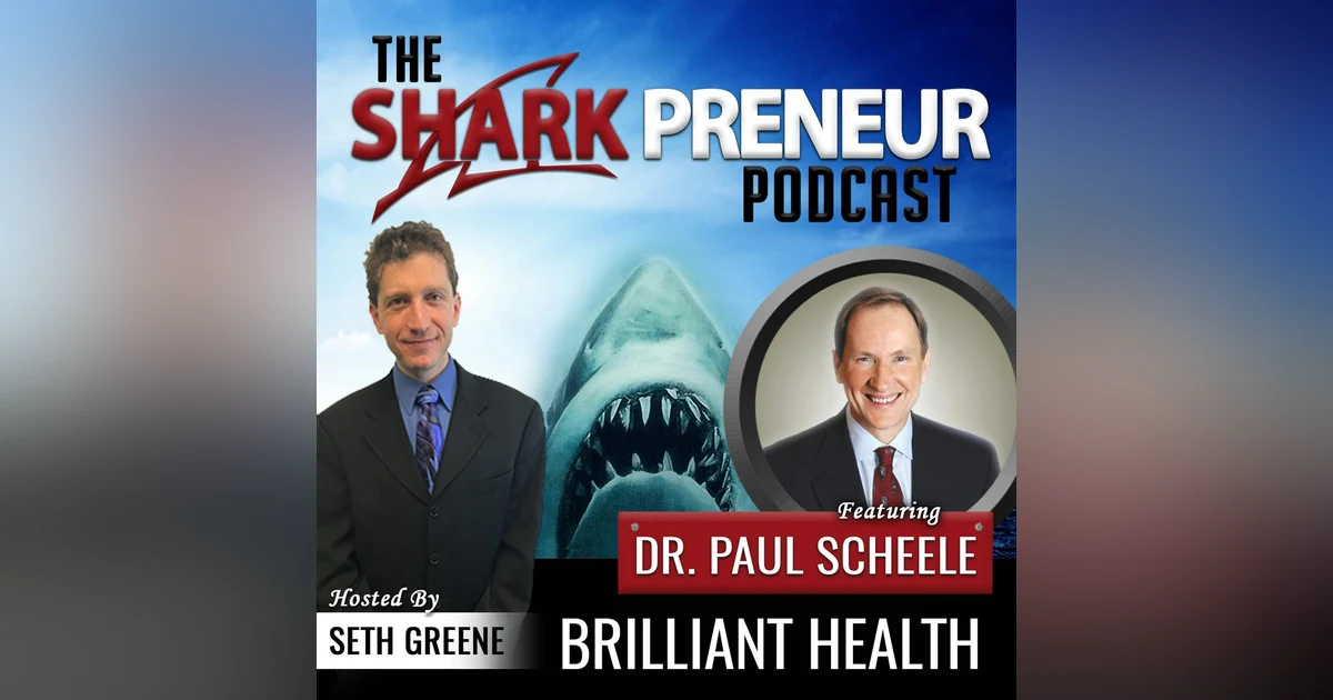 596: Brilliant Health with Dr. Paul Scheele