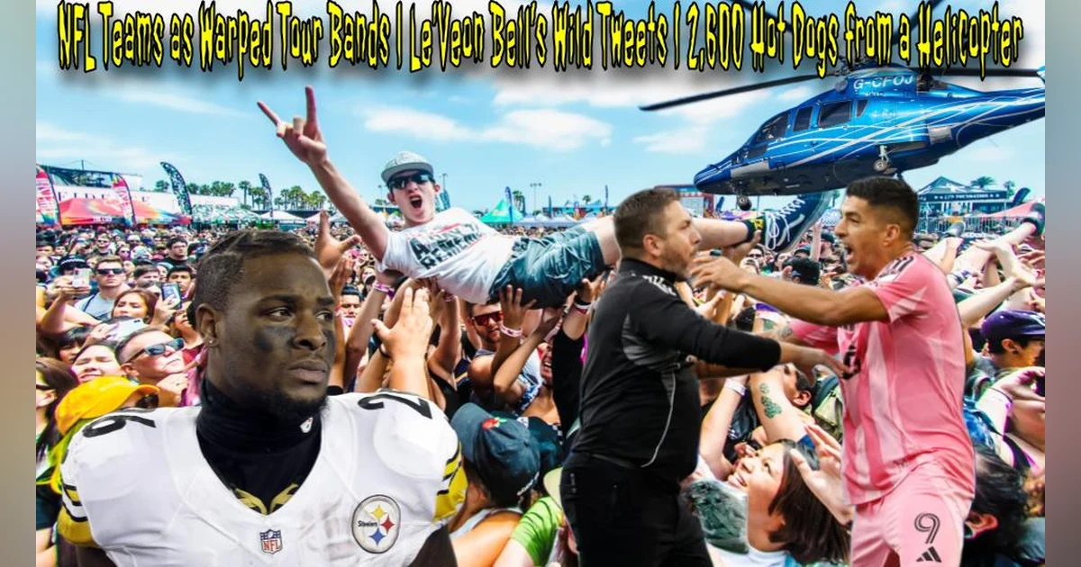 NFL Teams as Warped Tour Bands | Le’Veon Bell’s Wild Tweets | 2,600 Hot Dogs from a Helicopter