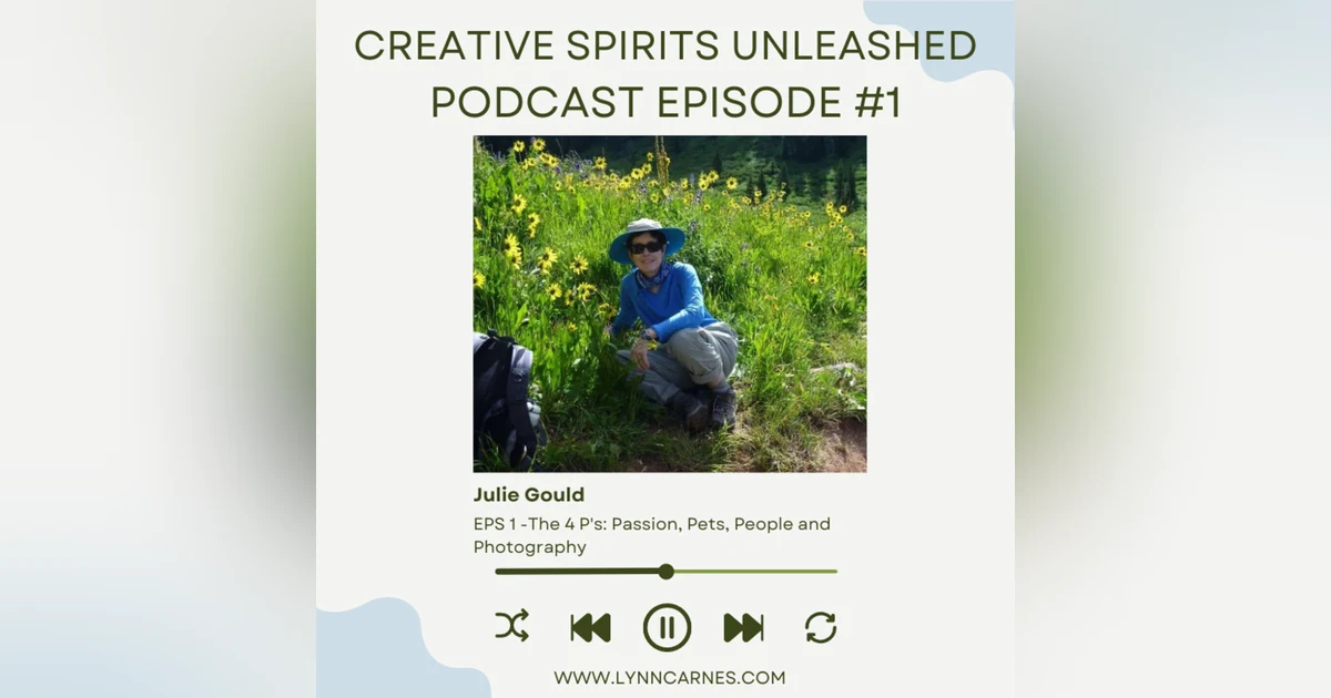 #1 Julie Gould: The 4 P's: Passion, Pets, People and Photography