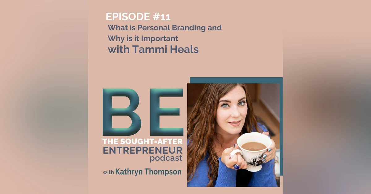 What is Personal Branding and Why is it Important with Tammi Heals