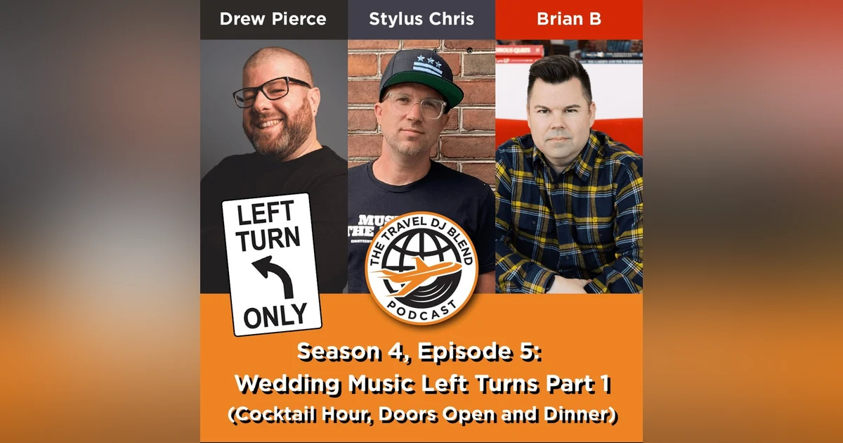 Wedding Music Left Turns Part 1 with Brian B, Drew Pierce & Stylus Chris