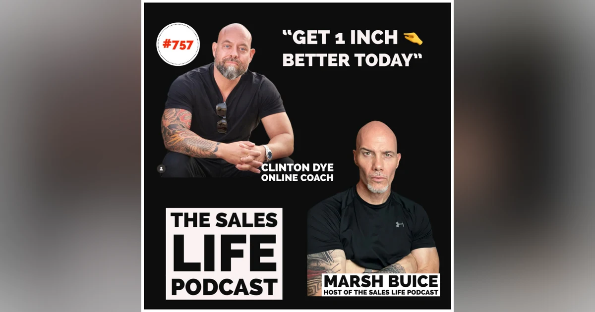 "Get One Inch Better Today." Online Coach Clinton Dye | TSL #757