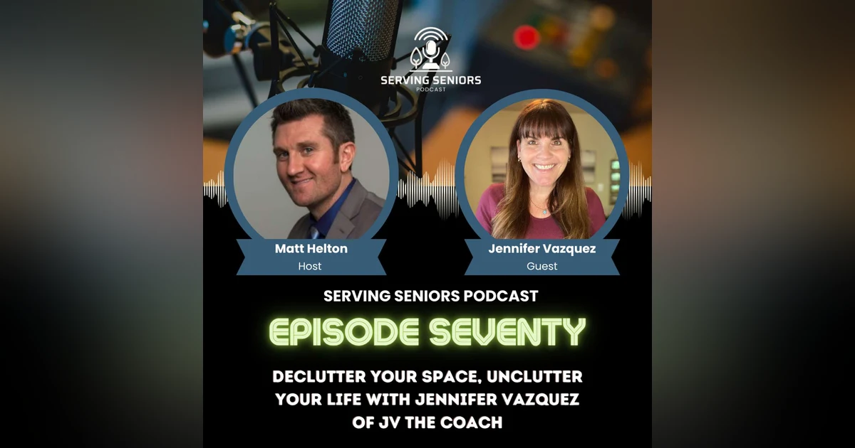 Episode 70: Declutter Your Space, Unclutter Your Life with Jennifer Vazquez of JV The Coach