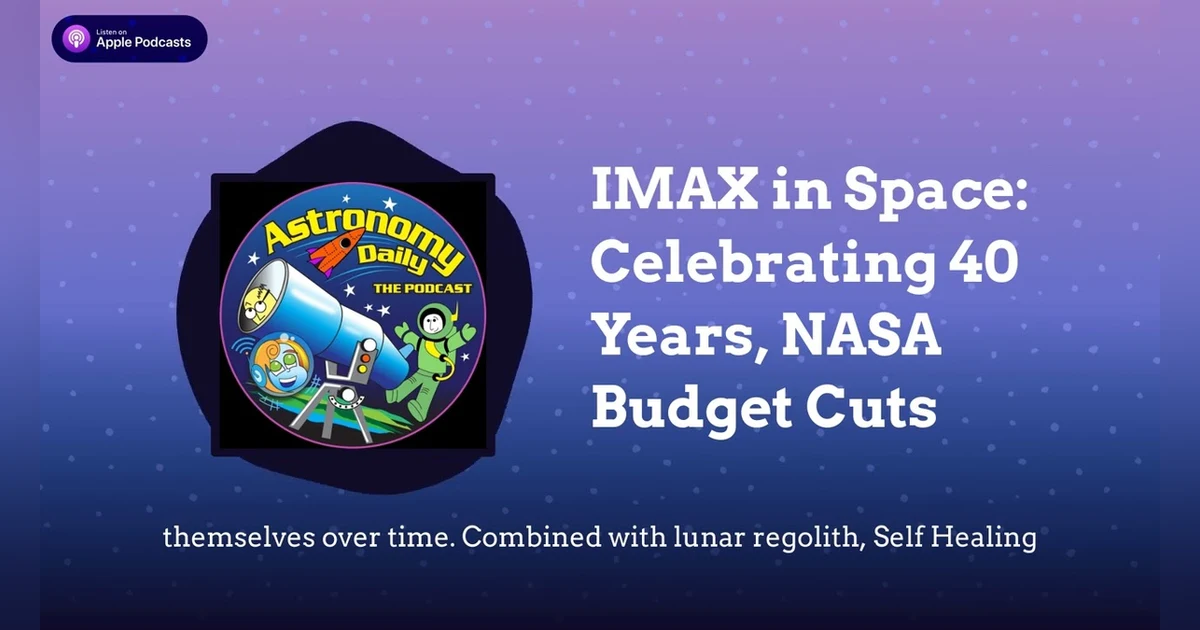 IMAX in Space: Celebrating 40 Years, NASA Budget Cuts