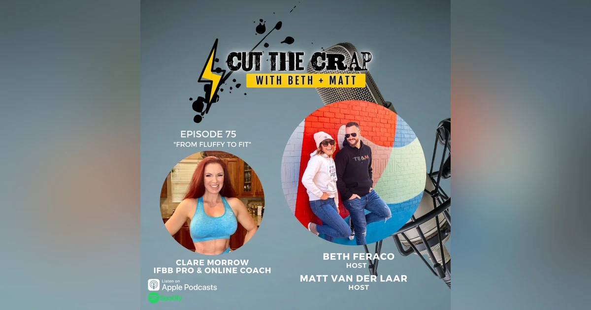 75 - From Fluffy To Fit With Clare Morrow