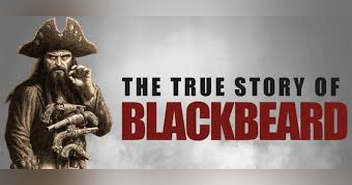 BLACKBEARD: THE MAN & THE MYTH: 2017
