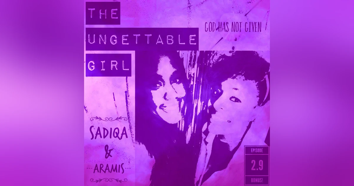 THE UNGETTABLE GIRL (A Bonus Episode!)
