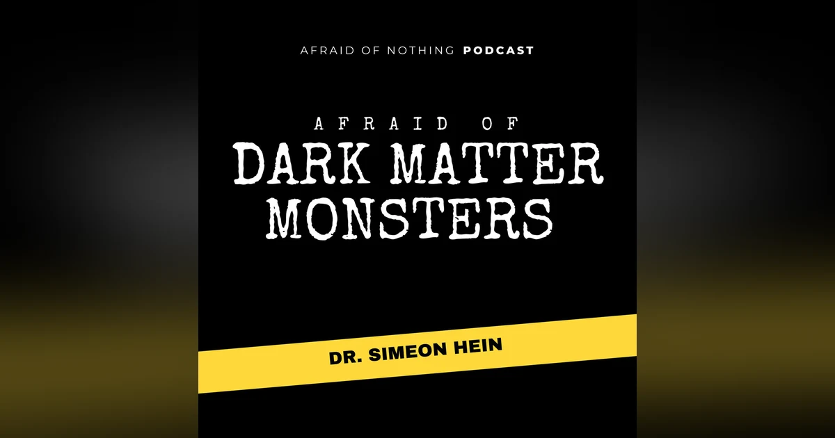 Afraid of Dark Matter Monsters