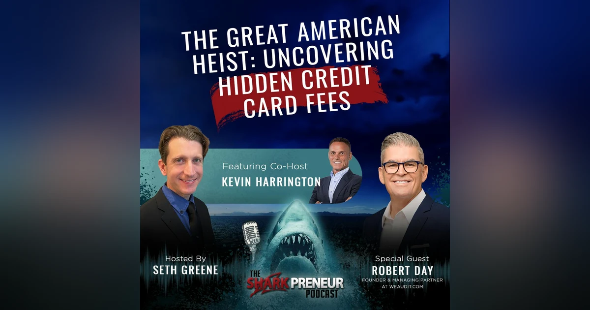 1079: The Great American Heist: Uncovering Hidden Credit Card Fees with Robert Day
