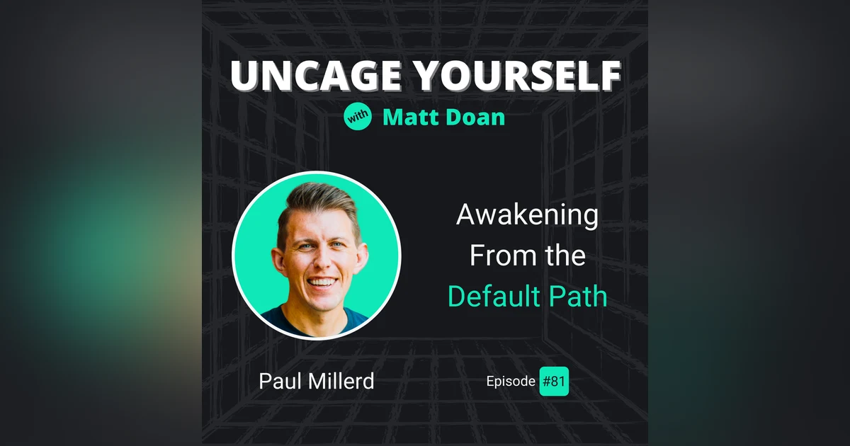 81: [HITS] Paul Millerd - Awakening From the Default Path