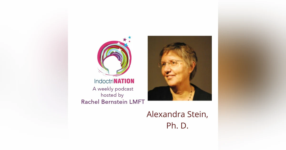 Terror, Love, & Brainwashing w/Dr. Alexandra Stein