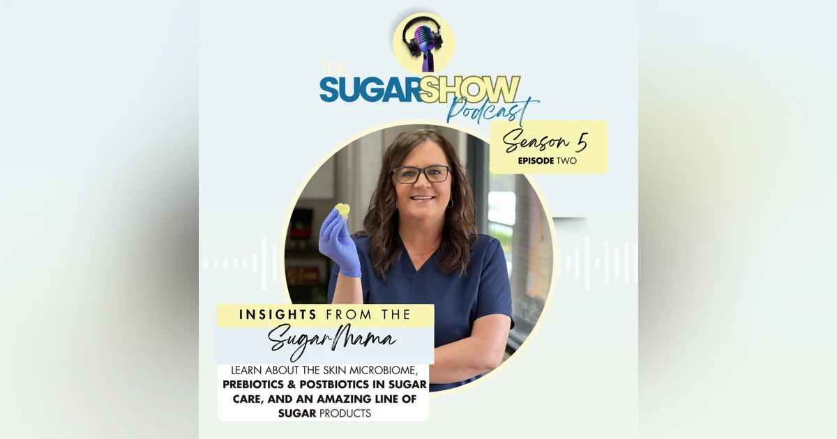 The Sweet Science of Sugaring and the Microbiome