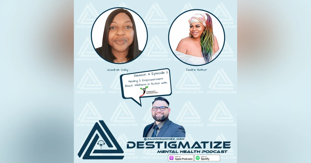 Season 4 Episode 2: Healing & Empowerment: Black Wellness in Action with Community Interventions (Ep. 43)