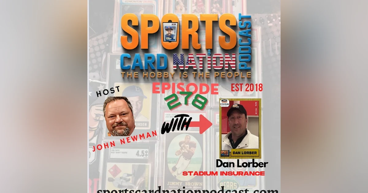 Ep.279 w/ Dan Lorber of Stadium Insurance "How to protect your collection"