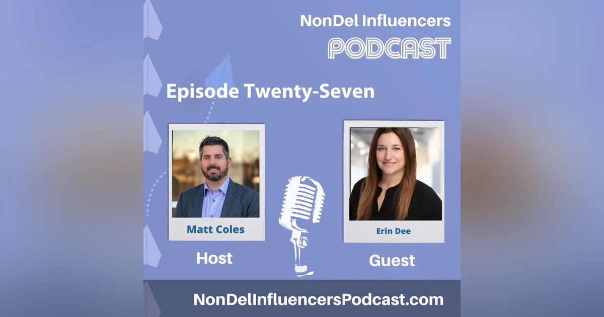 Episode Twenty-Seven: Erin Dee on Leading with Grit, Humor, and Operational Mastery