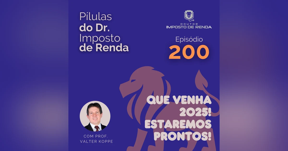 PDIR Ep. 200 – Que venha 2025! Estaremos prontos!