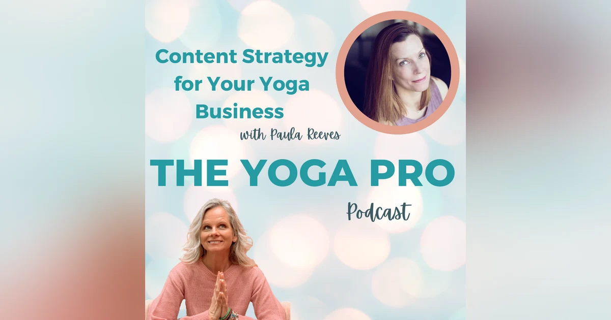 Content Strategy for Your Yoga Business with Paula Reeves