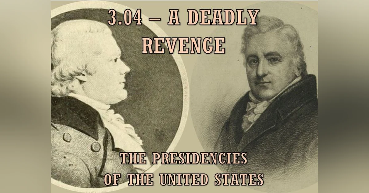 3.04 – A Deadly Revenge
