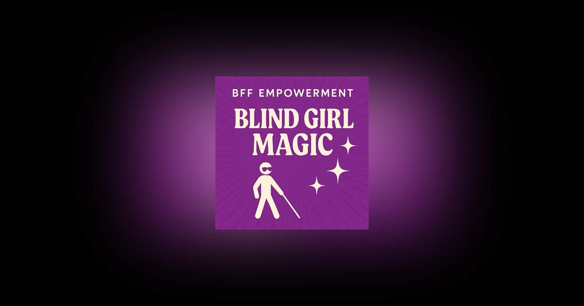 Blind Girl Magic
