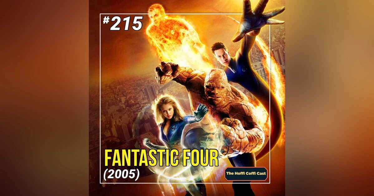 215 - Fantastic Four (2005)