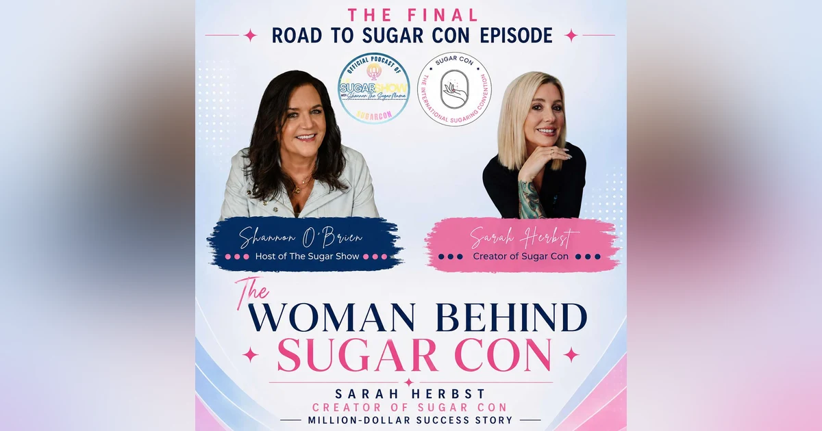 The Woman Behind Sugar Con: Sarah Herbst’s Million-Dollar Success Story