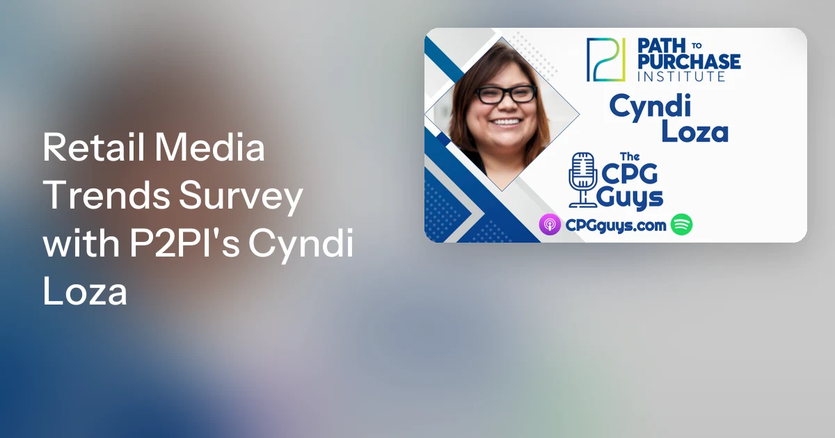 Retail Media Trends Survey with P2PI's Cyndi Loza
