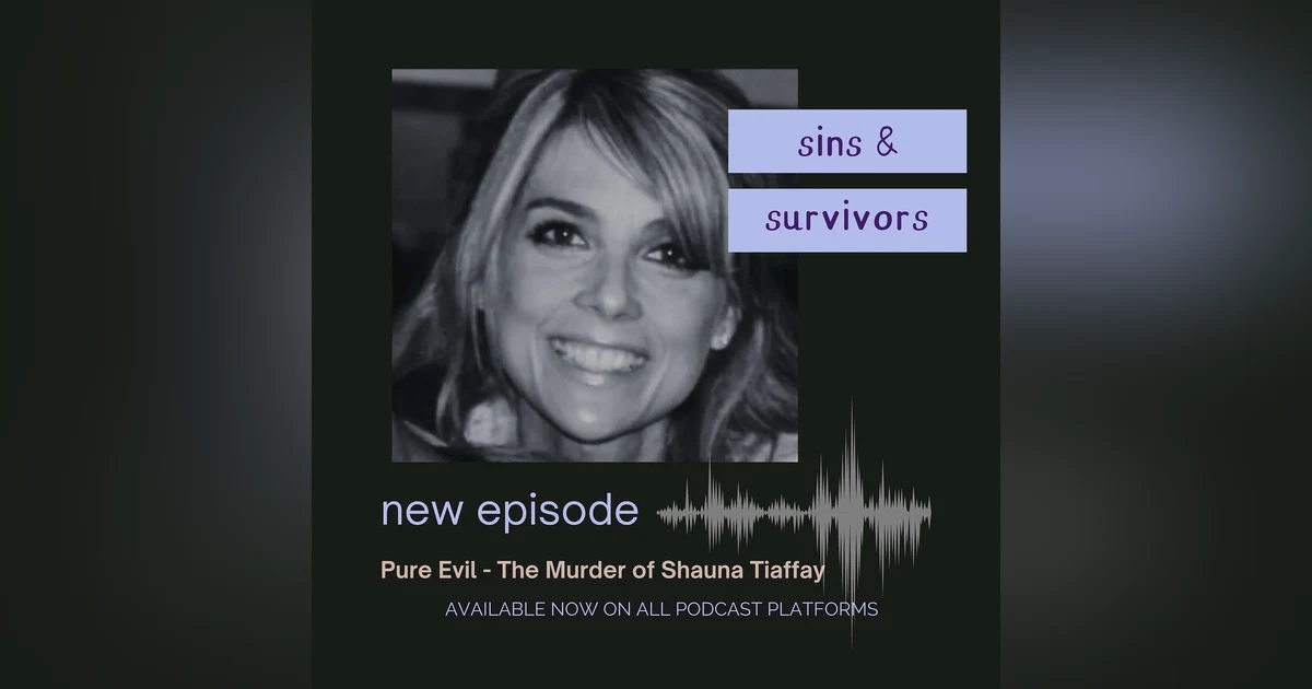 Pure Evil - The Murder of Shauna Tiaffay