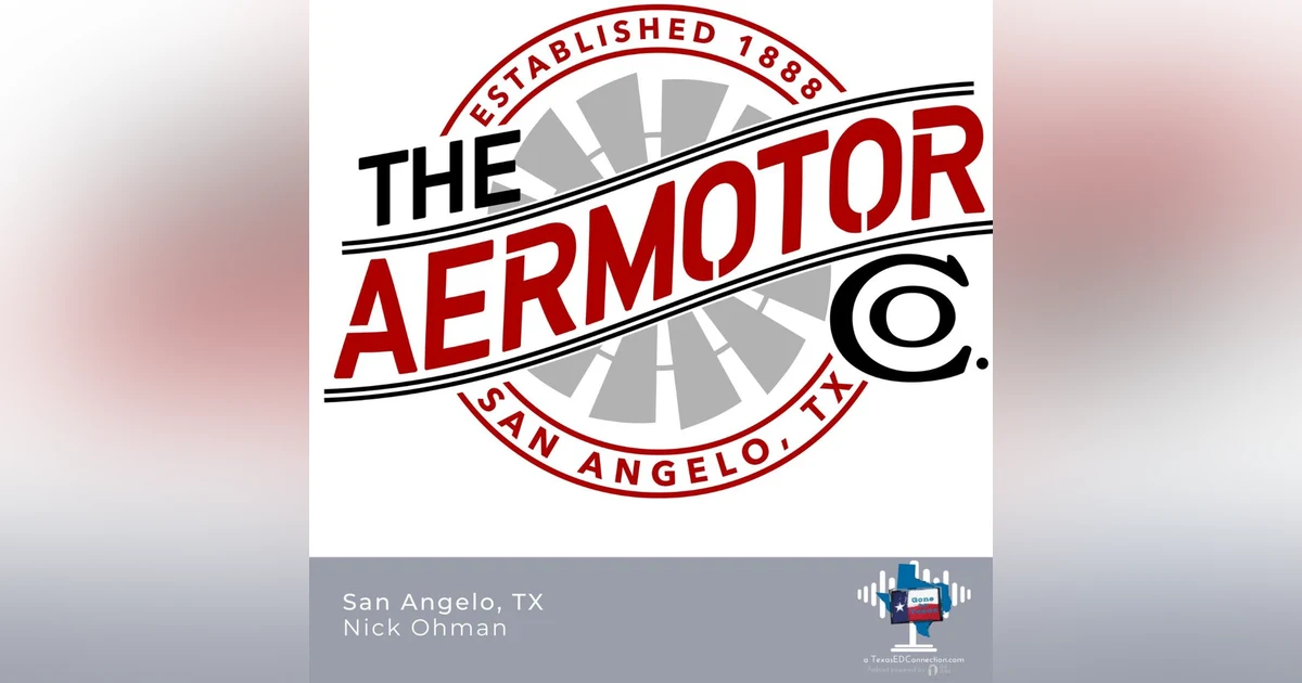 Episode 16 - Nick Ohman, General Manager, Aermotor Windmill Company