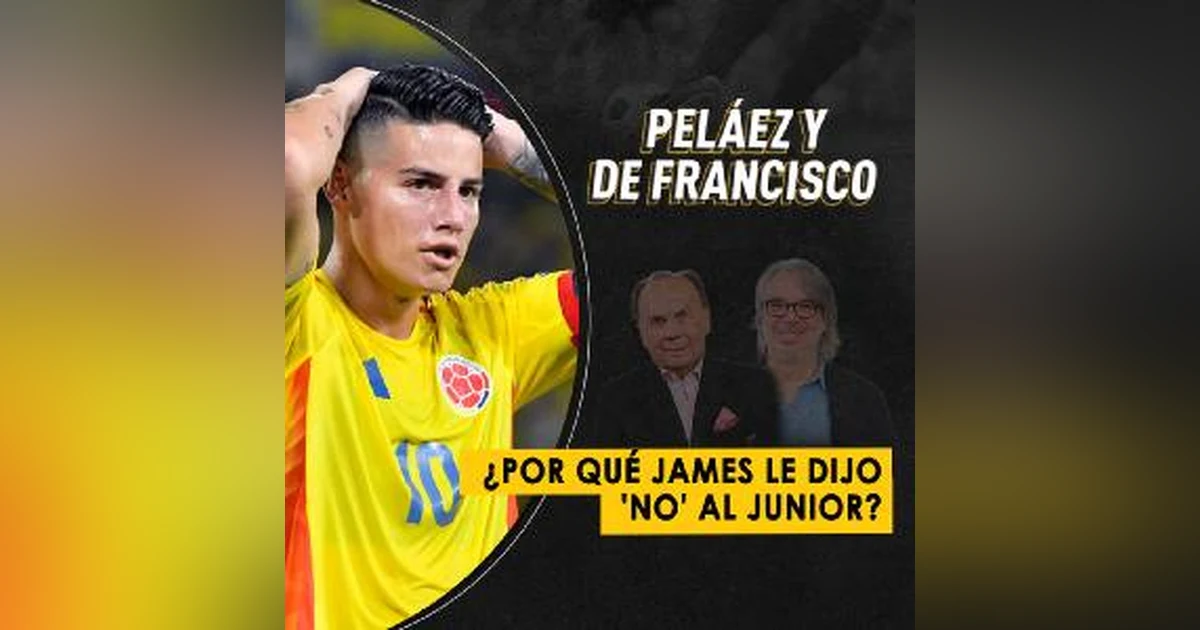 ¿Por qué James le dijo 'no' al Junior?