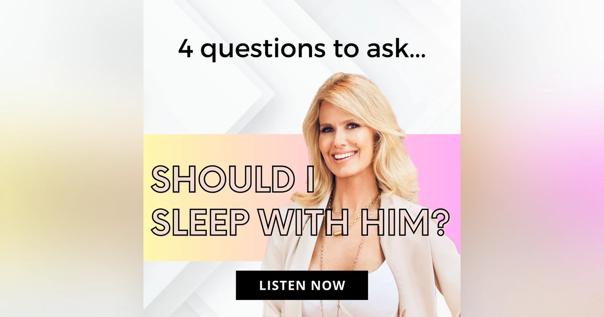 Relationship Recovery | 4 Questions To Ask Yourself Before Sleeping with Him | Dating Plan Codependency