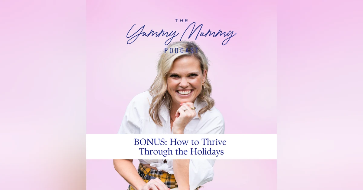 BONUS: How to Thrive Through the Holidays