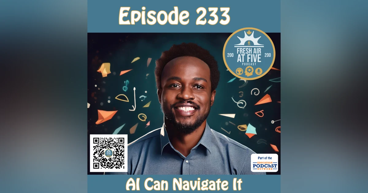AI Can Navigate It - FAAF 233