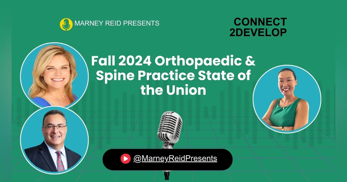 PE #1: Orthopaedic and Spine Practice State of the Union with Dana Jacoby, MBA, Gary Herschman, Esq., and Marney Reid