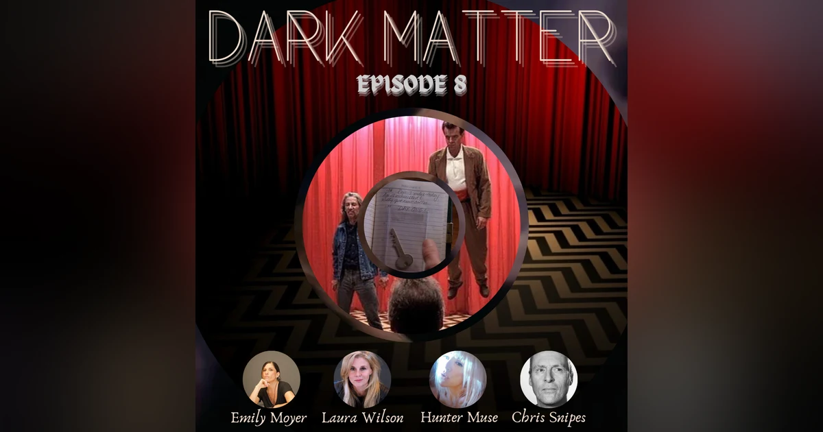 Patreon & Locals Limited Series: Dark Matter | Episode 8 (The Secret Diary of Laura Palmer Pt. 2)