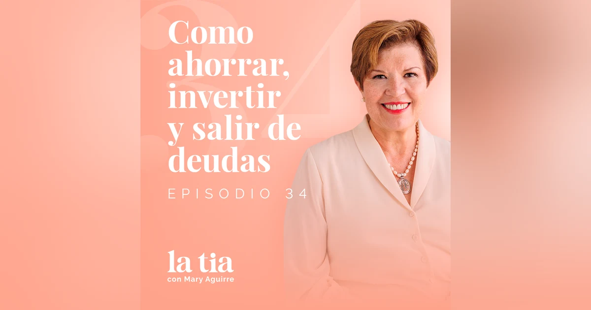 34.- Como ahorrar, Invertir y salir de deudas con Claudia Batlle